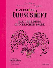 Cover von Das kleine Übungsheft - Das Geheimnis glücklicher Paare