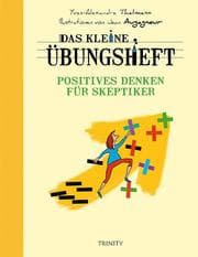 Cover von Das kleine Übungsheft - Positives Denken für Skeptiker