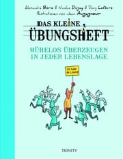 Cover von Das kleine Übungsheft - Mühelos überzeugen in jeder Lebenslage