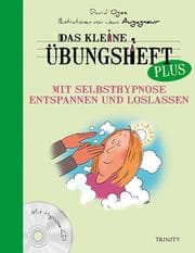 Cover von Das kleine Übungsheft PLUS - Mit Selbsthypnose entspannen und loslassen
