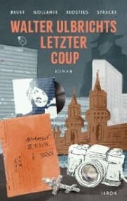 Cover von Walter Ulbrichts letzter Coup