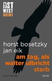 Cover von Am Tag, als Walter Ulbricht starb