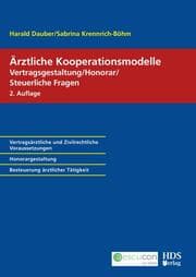 Cover von Ärztliche Kooperationsmodelle; Vertragsgestaltung/Honorar/Steuerliche Fragen