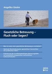 Cover von Gesetzliche Betreuung - Fluch oder Segen?