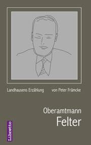 Cover von Oberamtmann Felter