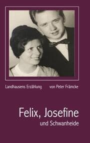 Cover von Felix, Josefine und Schwanheide
