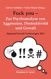 Cover von Fuck you! - Zur Psychoanalyse von Aggression, Destruktion und Gewalt
