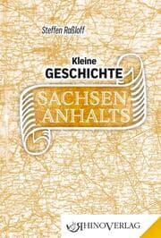 Cover von Kleine Geschichte Sachsen-Anhalts