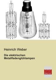 Cover von Die elektrischen Metallfadenglühlampen