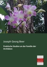 Cover von Praktische Studien an der Familie der Orchideen
