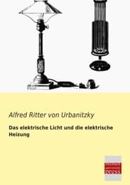 Cover von Das elektrische Licht und die elektrische Heizung