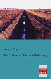 Cover von Der Torf, seine Natur und Bedeutung