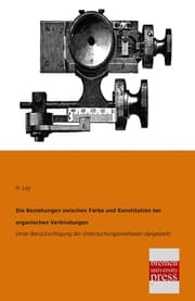 Cover von Die Beziehungen zwischen Farbe und Konstitution bei organischen Verbindungen