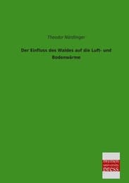 Cover von Der Einfluss des Waldes auf die Luft- und Bodenwärme