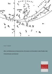 Cover von Alter und Bedeutung der Babylonischen Astronomie und Astrallehre nebst Studien über Fixsternhimmel und Kalender
