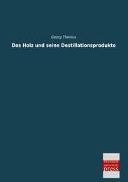 Cover von Das Holz und seine Destillationsprodukte