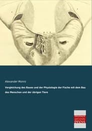 Cover von Vergleichung des Baues und der Physiologie der Fische mit dem Bau des Menschen und der übrigen Tiere