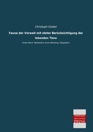 Cover von Fauna der Vorwelt mit steter Berücksichtigung der lebenden Tiere