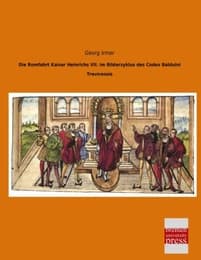 Cover von Die Romfahrt Kaiser Heinrichs VII.im Bilderzyklus des Codex Balduini Trevirensis
