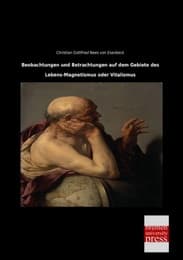 Cover von Beobachtungen und Betrachtungen auf dem Gebiete des Lebens-Magnetismus oder Vitalismus