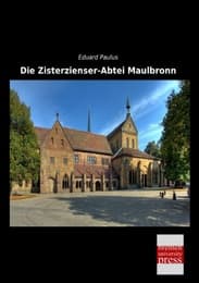 Cover von Die Zisterzienser-Abtei Maulbronn