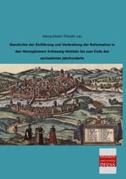 Cover von Geschichte der Einführung und Verbreitung der Reformation in den Herzogtümern Schleswig-Holstein bis zum Ende des sechzehnten Jahrhunderts