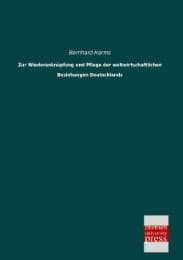 Cover von Zur Wiederanknüpfung und Pflege der weltwirtschaftlichen Beziehungen Deutschlands