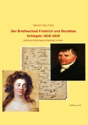 Cover von Der Briefwechsel Friedrich und Dorothea Schlegels 1818-1820