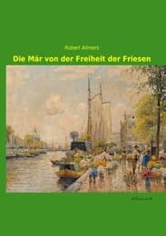 Cover von Die Mär von der Freiheit der Friesen