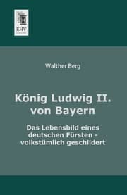 Cover von König Ludwig II.von Bayern