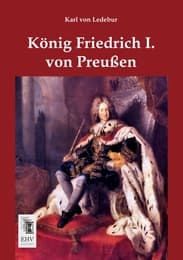 Cover von König Friedrich I.von Preußen
