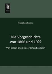 Cover von Die Vorgeschichte von 1866 und 19??