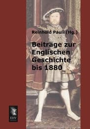 Cover von Beiträge zur Englischen Geschichte bis 1880