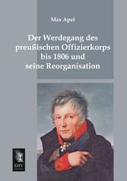 Cover von Der Werdegang des preussischen Offizierkorps bis 1806 und seine Reorganisation