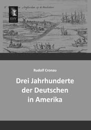 Cover von Drei Jahrhunderte der Deutschen in Amerika