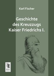 Cover von Geschichte des Kreuzzugs Kaiser Friedrichs I.