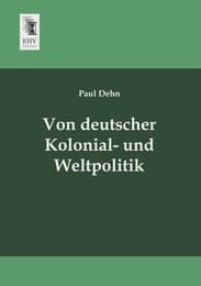 Cover von Von deutscher Kolonial- und Weltpolitik