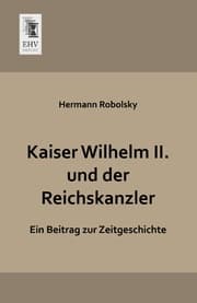 Cover von Kaiser Wilhelm II.und der Reichskanzler