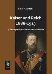 Cover von Kaiser und Reich 1888-1913