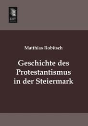 Cover von Geschichte des Protestantismus in der Steiermark