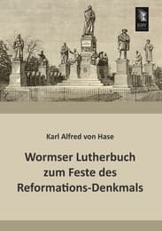 Cover von Wormser Lutherbuch zum Feste des Reformations-Denkmals