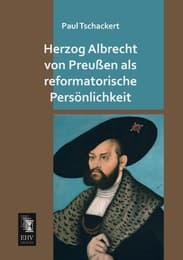Cover von Herzog Albrecht von Preußen als reformatorische Persönlichkeit