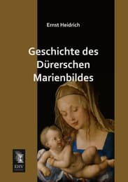 Cover von Geschichte des Dürerschen Marienbildes