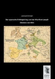 Cover von Der spanische Erbfolgekrieg und der Khurfürst Joseph Clemens von Köln