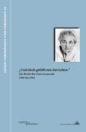 Cover von Und doch gefällt mir das Leben. Die Briefe der Clara Grunwald 1941 bis 1943