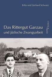 Cover von Das Rittergut Garzau und jüdische Zwangsarbeit
