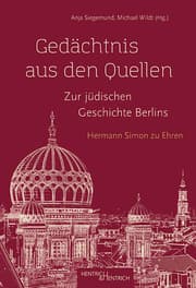 Cover von Gedächtnis aus den Quellen. Zur jüdischen Geschichte Berlins