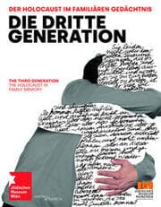 Cover von Die Dritte Generation. Der Holocaust im familiären Gedächtnis/The Third Generation. The Holocaust in Family Memory