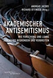 Cover von Akademischer Antisemitismus