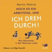 Cover von Noch so ein Arbeitstag und ich dreh durch!